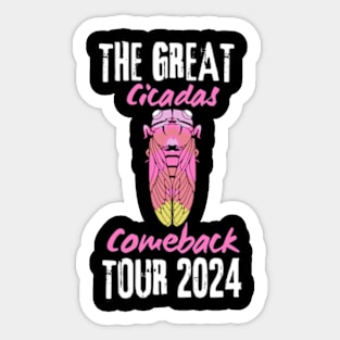 Great Cicada Comeback Tour 2024 Return of the Cicadas Sticker